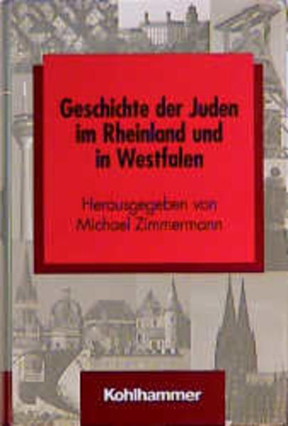 Die Geschichte der Juden im Rheinland und in Westfalen
