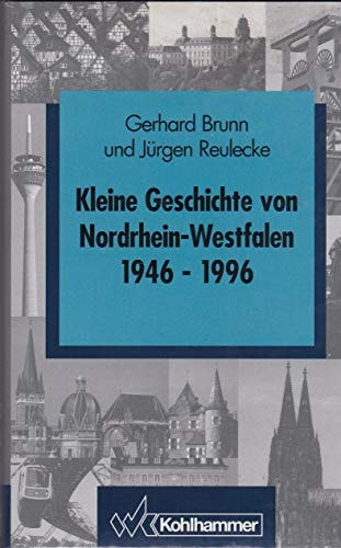 Kleine Geschichte von Nordrhein-Westfalen