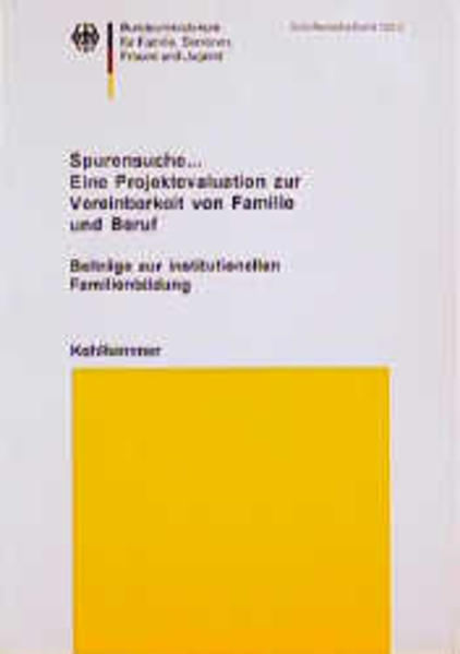 Spurensuche. Eine Projektevaluation zur Vereinbarkeit von Familie und Beruf