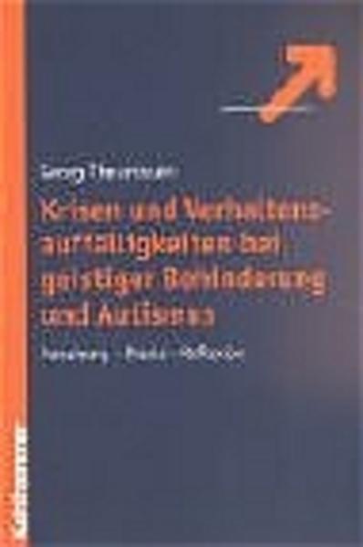 Krisen und Verhaltensauffälligkeiten bei geistiger Behinderung und Autismus