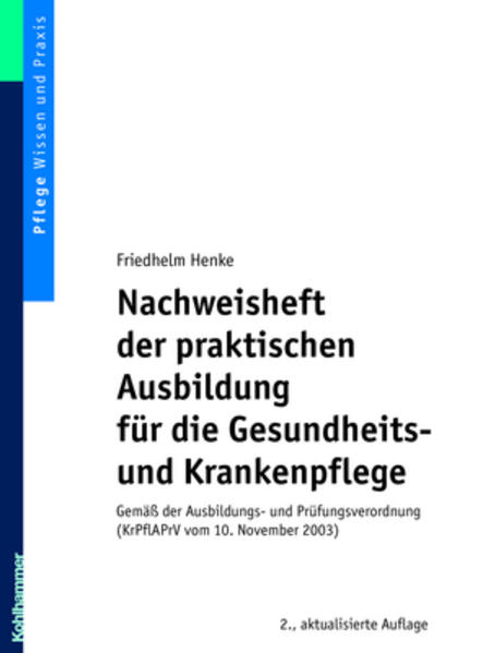 Nachweisheft der praktischen Ausbildung für die Gesundheits- und Krankenpflege
