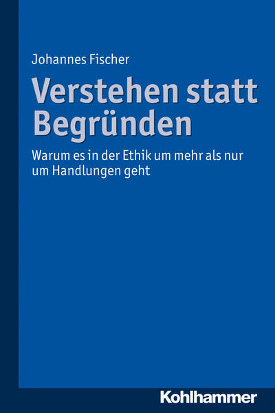 Verstehen statt Begründen