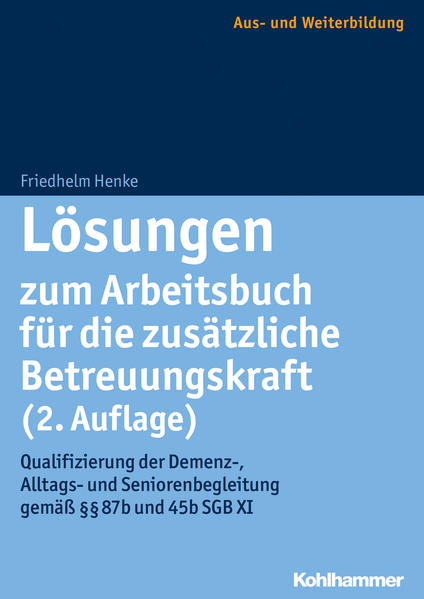 Lösungen zum Arbeitsbuch für die zusätzliche Betreuungskraft (2. Auflage)