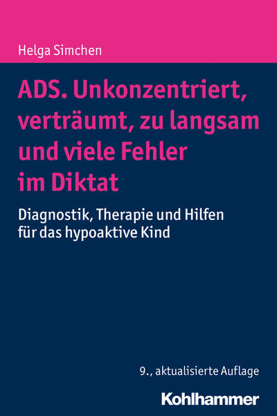 ADS. Unkonzentriert, verträumt, zu langsam und viele Fehler im Diktat