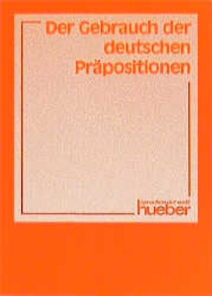 Der Gebrauch der deutschen Präpositionen