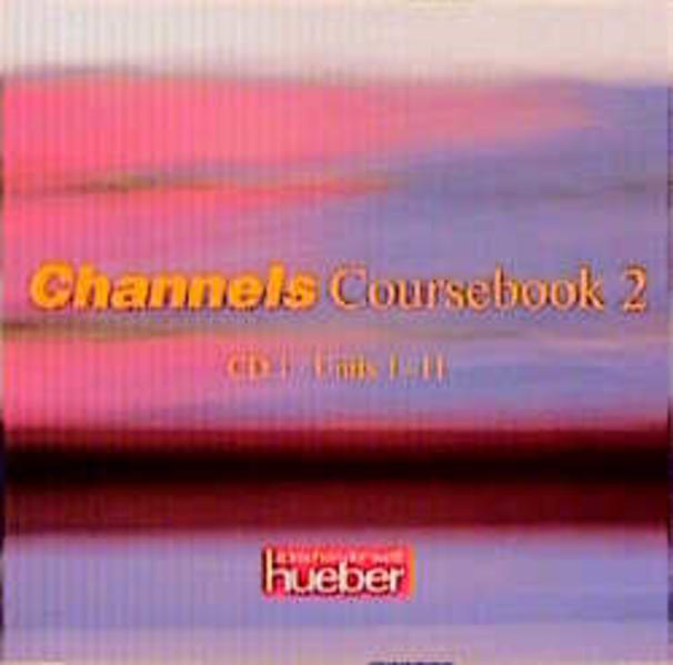 Channels. Englischlehrwerk für die Erwachsenenbildung / Coursebook 2 / 2 Audio-CDs Coursebook 2