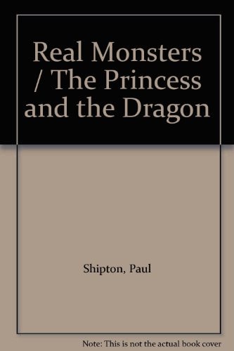 Real Monsters / The Princess and the Dragon