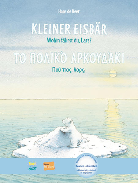 Kleiner Eisbär - Wohin fährst du, Lars? (Deutsch-Griechisch)