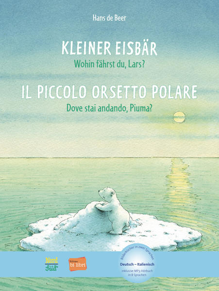 Kleiner Eisbär - Wohin fährst du, Lars? (Deutsch-Italienisch)