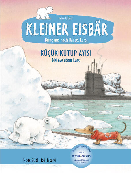 Kleiner Eisbär – Lars, bring uns nach Hause! (Deutsch-Türkisch)
