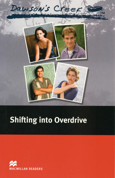 Dawson’s Creek ™ Shifting into Overdrive