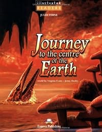 Express Publishing Illustrated Readers - Level 1 / Journey to the centre of the Earth