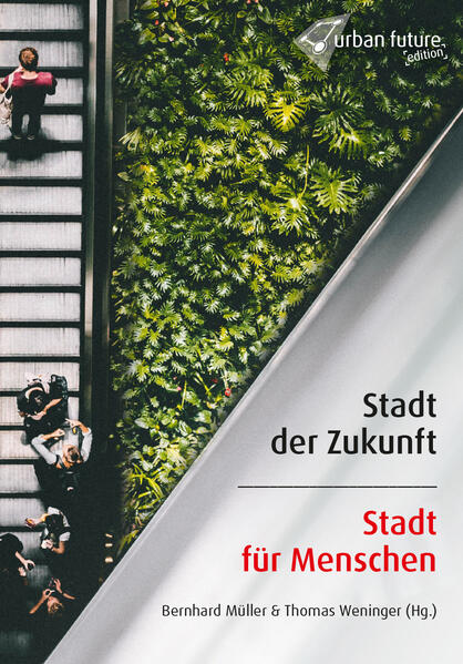 Stadt der Zukunft - Stadt für Menschen