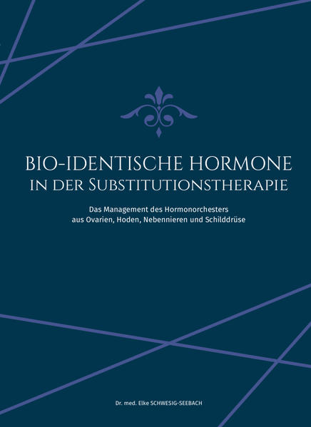 BIO-IDENTISCHE HORMONE IN DER SUBSTITUTIONSTHERAPIE