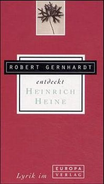 Robert Gernhardt entdeckt Heinrich Heine