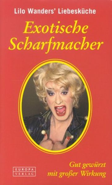 Lilo Wanders Liebesküche / Exotische Scharfmacher