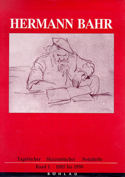 Hermann Bahr. Tagebücher, Skizzenbücher, Notizhefte