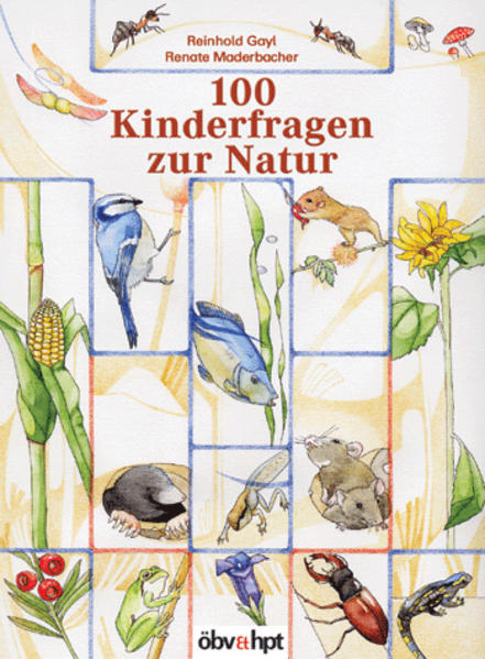 100 Kinderfragen zur Natur
