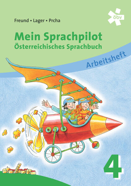 Mein Sprachpilot 4. Österreichisches Sprachbuch, Arbeitsheft