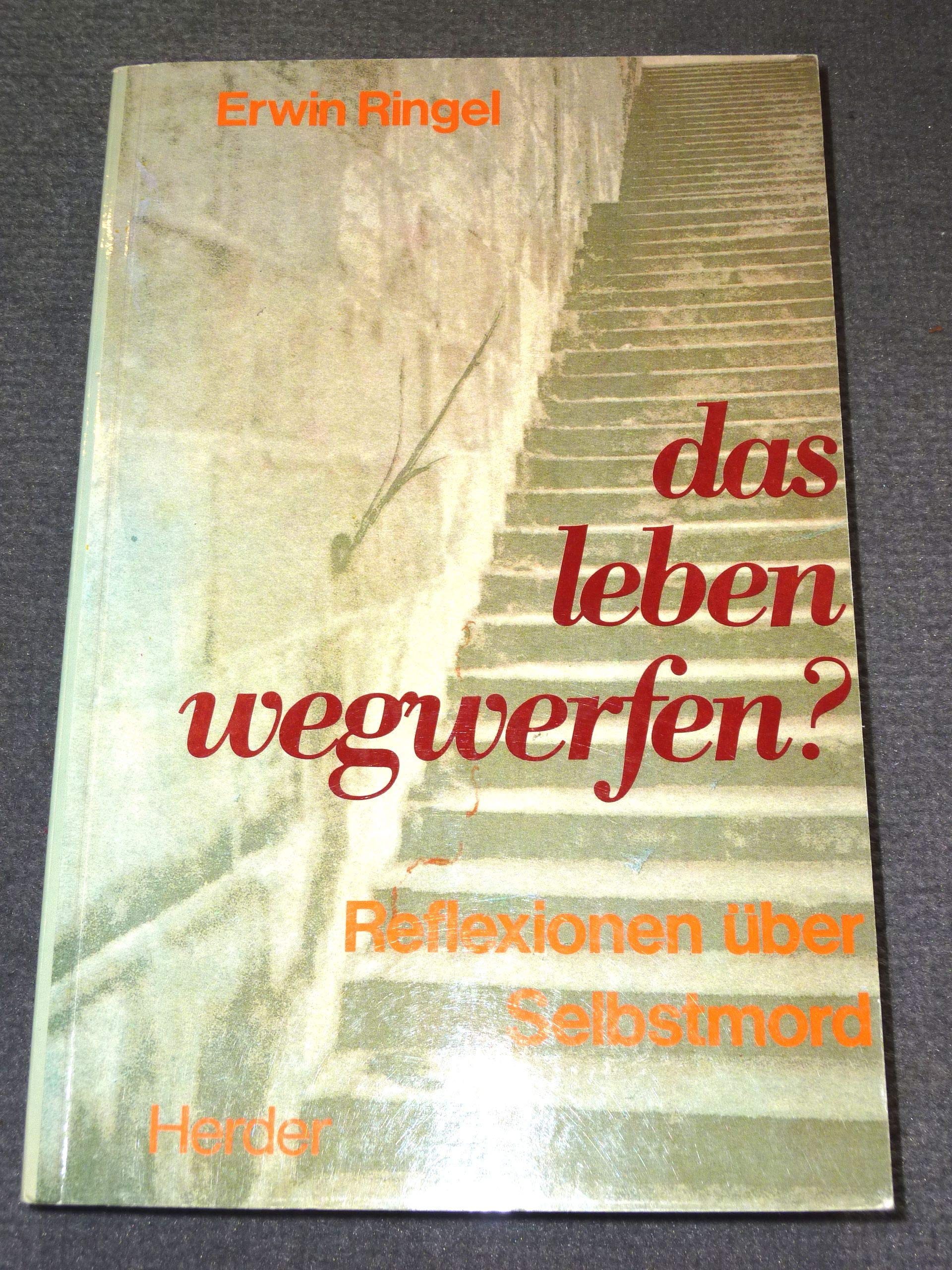 Das Leben wegwerfen?