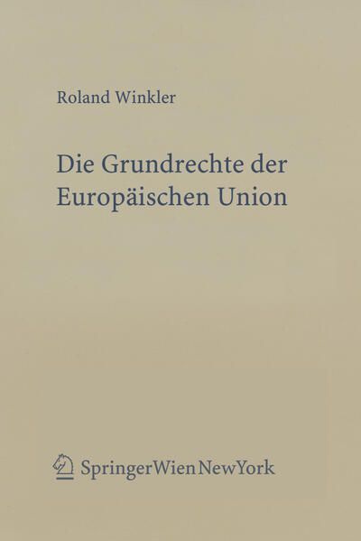 Die Grundrechte der Europäischen Union