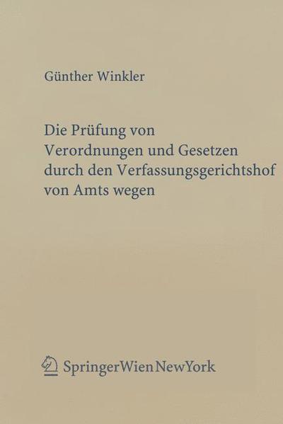Die Prüfung von Verordnungen und Gesetzen durch den Verfassungsgerichtshof von Amts wegen