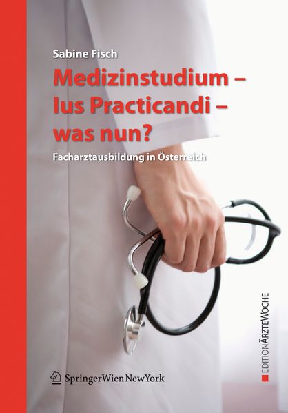 Medizinstudium - Ius Practicandi - was nun?