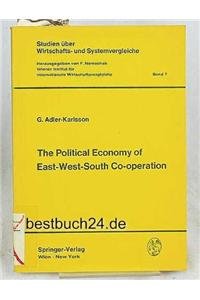 The Political Economy of East-West-South Co-operation.