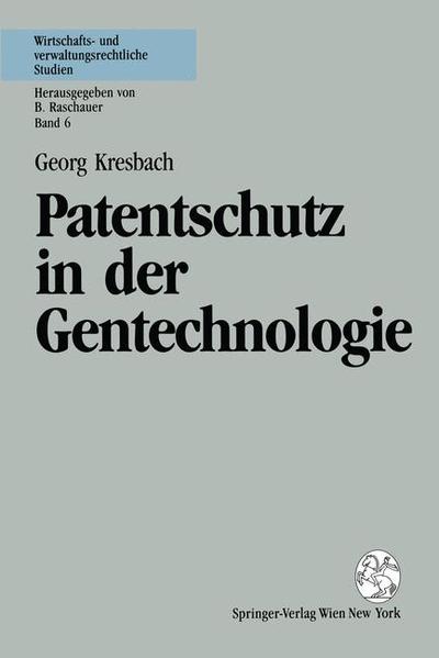 Patentschutz in der Gentechnologie