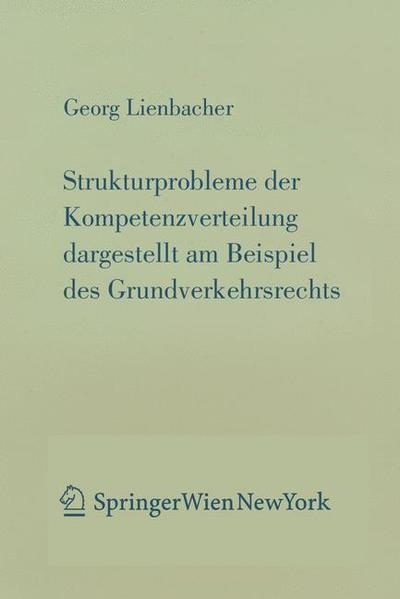 Strukturprobleme der Kompetenzverteilung dargestellt am Beispiel des Grundverkehrsrecht