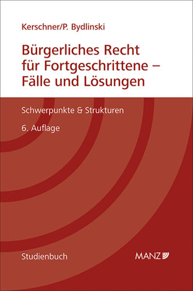 Bürgerliches Recht für Fortgeschrittene - Fälle und Lösungen