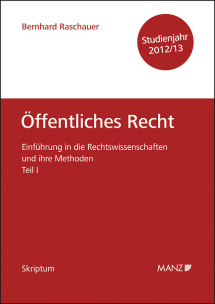 Einführung in die Rechtswissenschaften und ihre Methoden Teil I - Öffentliches Recht - Studienjahr 2012/13