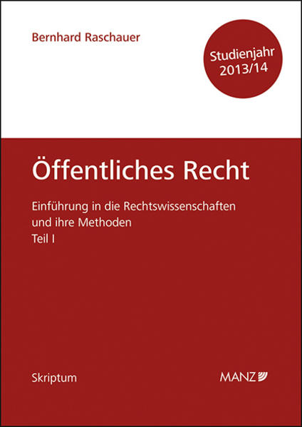 Einführung in die Rechtswissenschaften und ihre Methoden Teil I - Öffentliches Recht - Studienjahr 2013/14