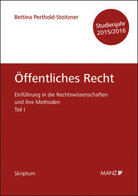 Einführung in die Rechtswissenschaften und ihre Methoden Teil I - Öffentliches Recht - Studienjahr 2015/16