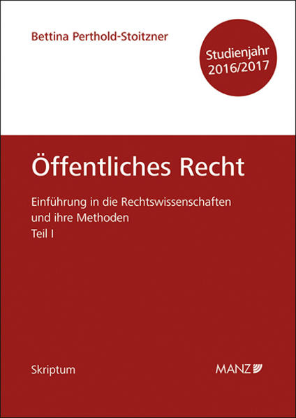 Einführung in die Rechtswissenschaften und ihre Methoden Teil I - Öffentliches Recht - Studienjahr 2016/17