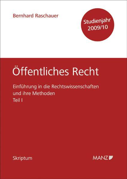 Einführung in die Rechtswissenschaften und ihre Methoden Teil I - Öffentliches Recht - Studienjahr 2009/2010