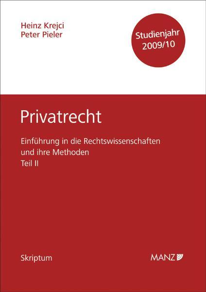 Einführung in die Rechtswissenschaften und ihre Methoden - Teil II - Privatrecht - Studienjahr 2009/2010