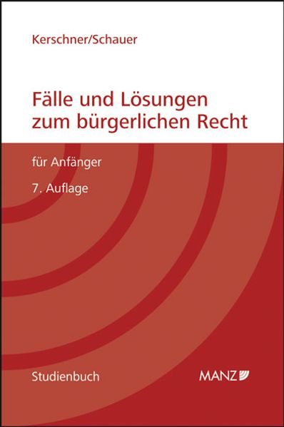 Fälle und Lösungen zum bürgerlichen Recht für Anfänger