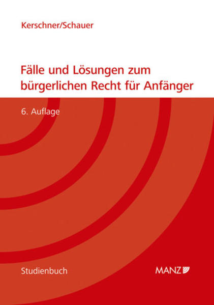 Fälle und Lösungen zum bürgerlichen Recht für Anfänger