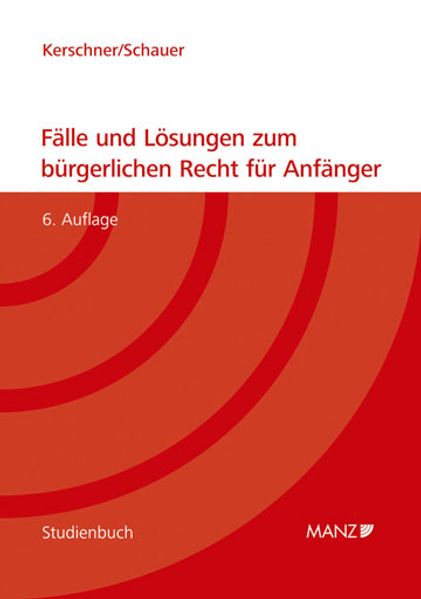 Fälle und Lösungen zum bürgerlichen Recht für Anfänger
