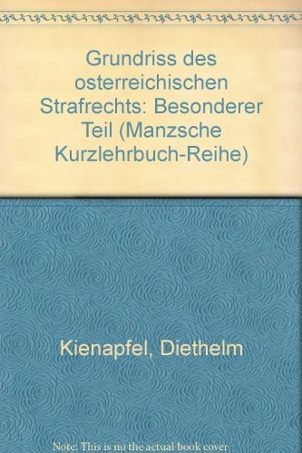 Grundriss des österreichischen Strafrechts / Delikte gegen Personenwerte