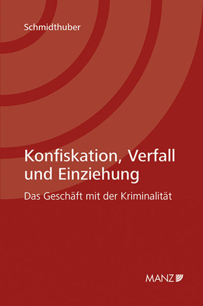 Konfiskation, Verfall und Einziehung