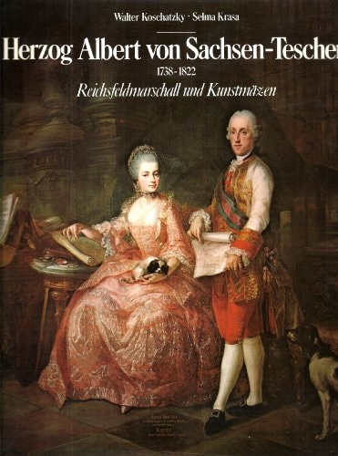 Herzog Albert von Sachsen-Teschen 1738-1822