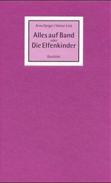 Alles auf Band oder Die Elfenkinder