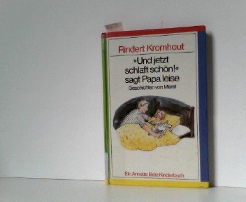"Und jetzt schlaft schön!" sagt Papa leise