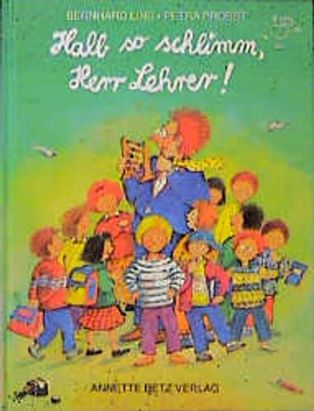 Halb so schlimm, Herr Lehrer!