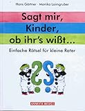 Sagt mir, Kinder, ob ihr's wisst