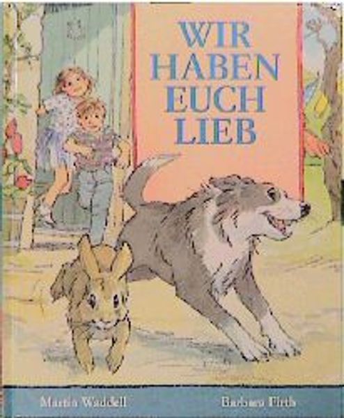 Wir haben euch lieb