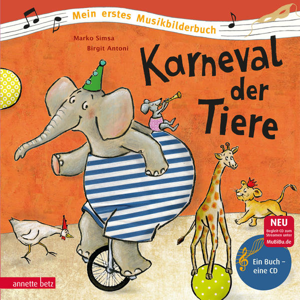 Karneval der Tiere (Mein erstes Musikbilderbuch mit CD und zum Streamen, Bd.)