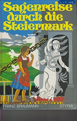 Sagenreise durch die Steiermark